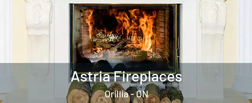  Astria Fireplaces Orillia - ON