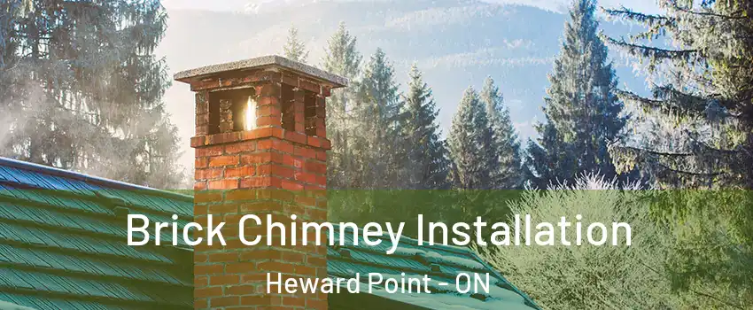  Brick Chimney Installation Heward Point - ON