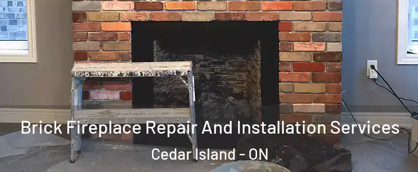  Brick Fireplace Repair And Installation Services Cedar Island - ON