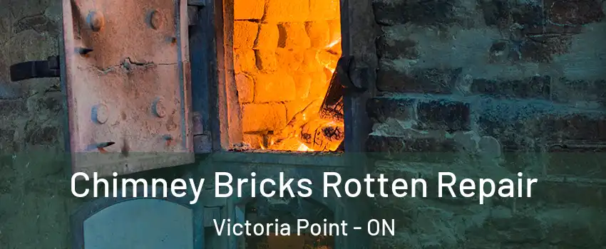  Chimney Bricks Rotten Repair Victoria Point - ON