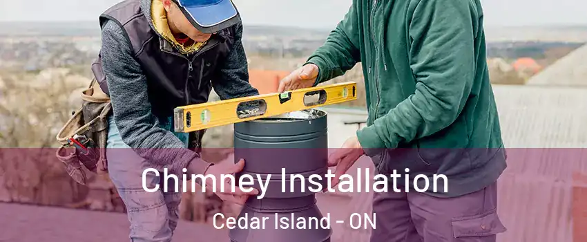  Chimney Installation Cedar Island - ON