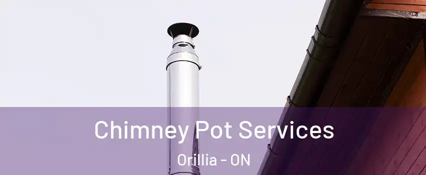  Chimney Pot Services Orillia - ON