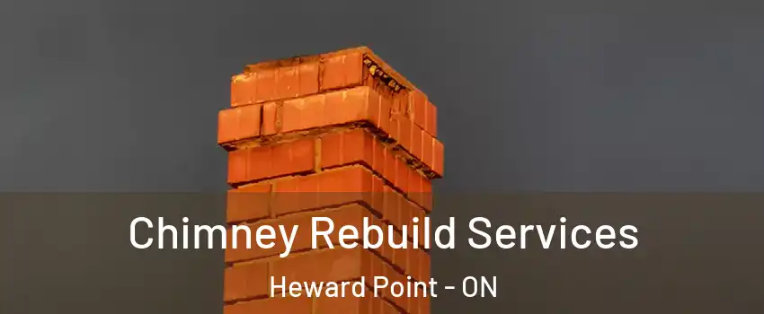  Chimney Rebuild Services Heward Point - ON