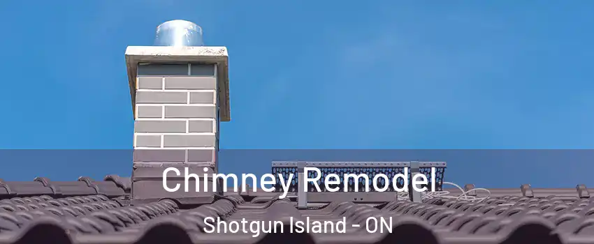  Chimney Remodel Shotgun Island - ON