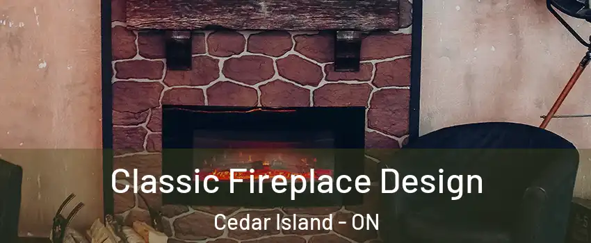 Classic Fireplace Design Cedar Island - ON