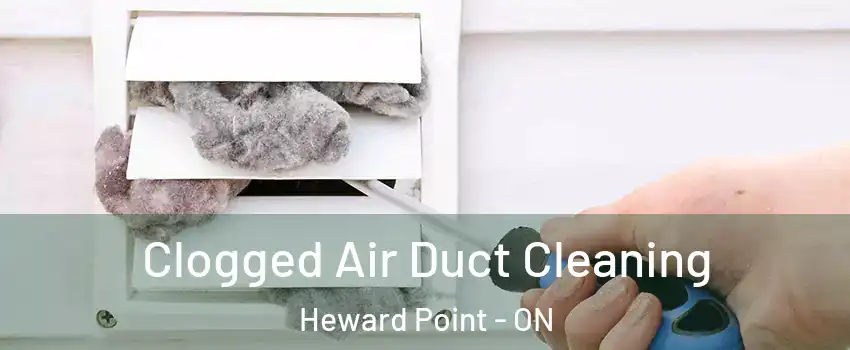  Clogged Air Duct Cleaning Heward Point - ON