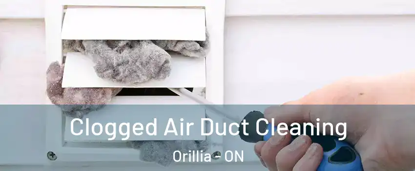  Clogged Air Duct Cleaning Orillia - ON