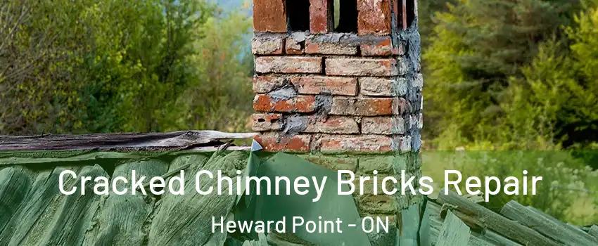 Cracked Chimney Bricks Repair Heward Point - ON