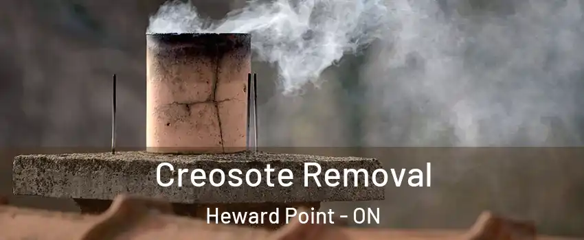  Creosote Removal Heward Point - ON