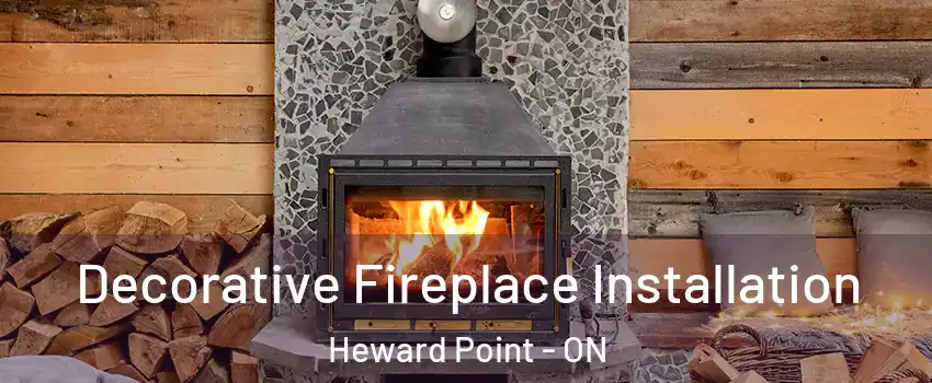  Decorative Fireplace Installation Heward Point - ON