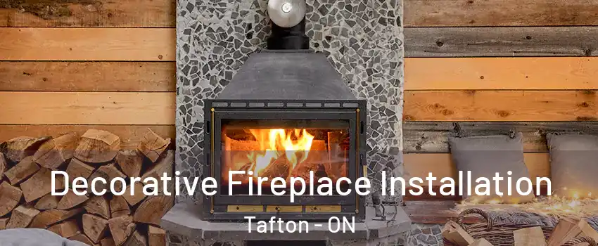  Decorative Fireplace Installation Tafton - ON