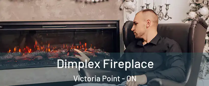  Dimplex Fireplace Victoria Point - ON