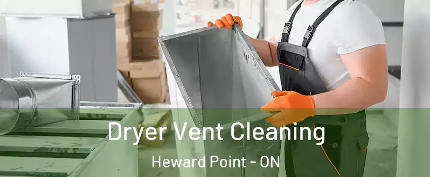  Dryer Vent Cleaning Heward Point - ON