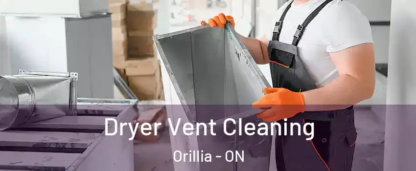  Dryer Vent Cleaning Orillia - ON