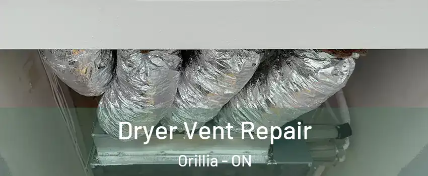  Dryer Vent Repair Orillia - ON
