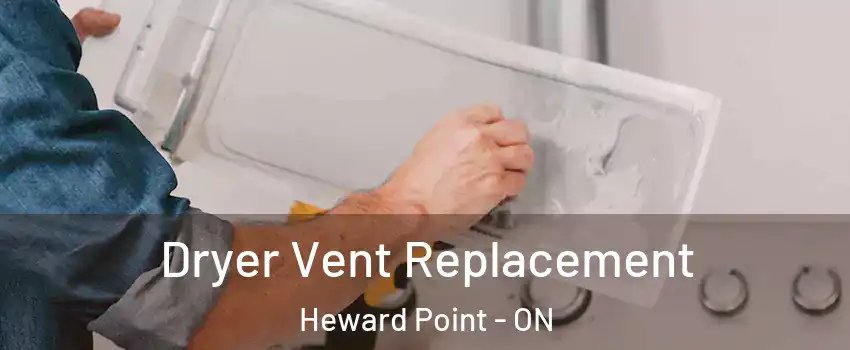  Dryer Vent Replacement Heward Point - ON