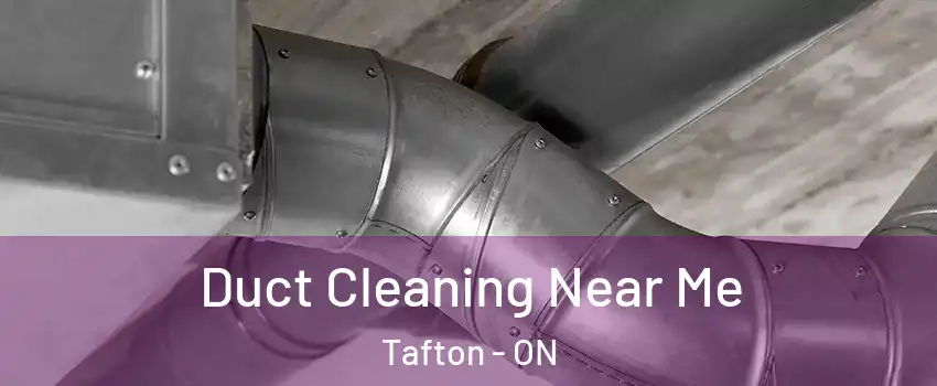  Duct Cleaning Near Me Tafton - ON