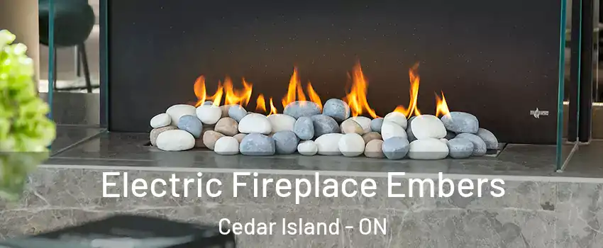  Electric Fireplace Embers Cedar Island - ON
