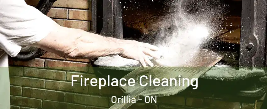 Fireplace Cleaning Orillia - ON