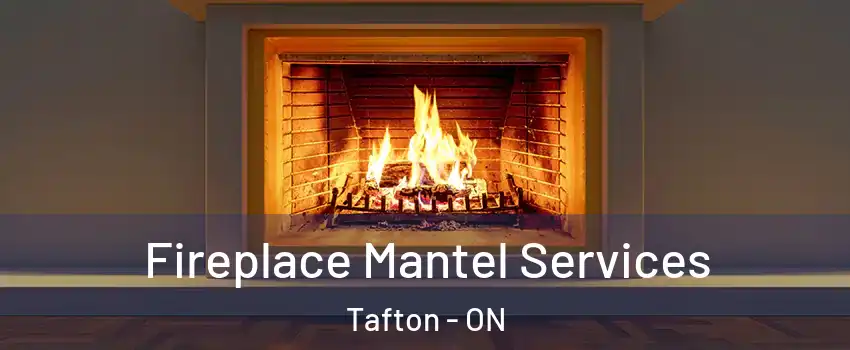  Fireplace Mantel Services Tafton - ON