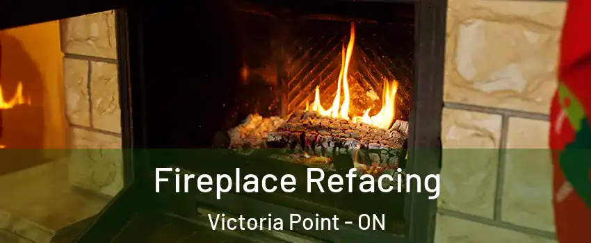  Fireplace Refacing Victoria Point - ON