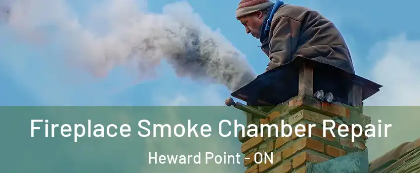  Fireplace Smoke Chamber Repair Heward Point - ON