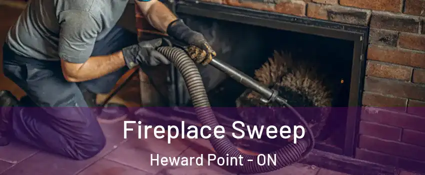  Fireplace Sweep Heward Point - ON