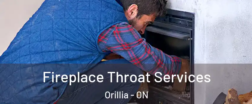  Fireplace Throat Services Orillia - ON