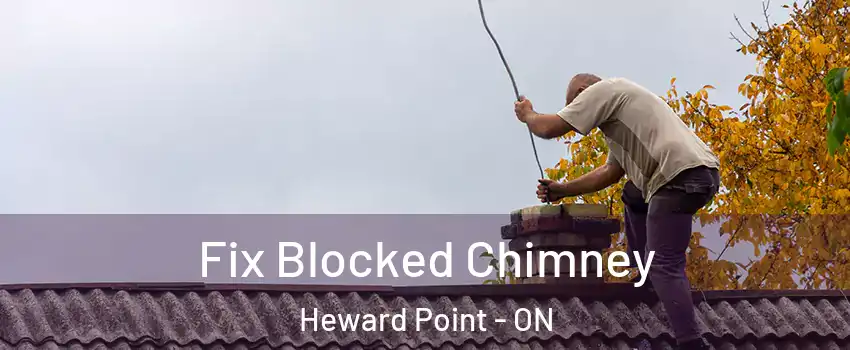  Fix Blocked Chimney Heward Point - ON