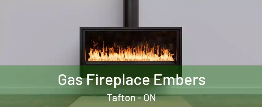 Gas Fireplace Embers Tafton - ON