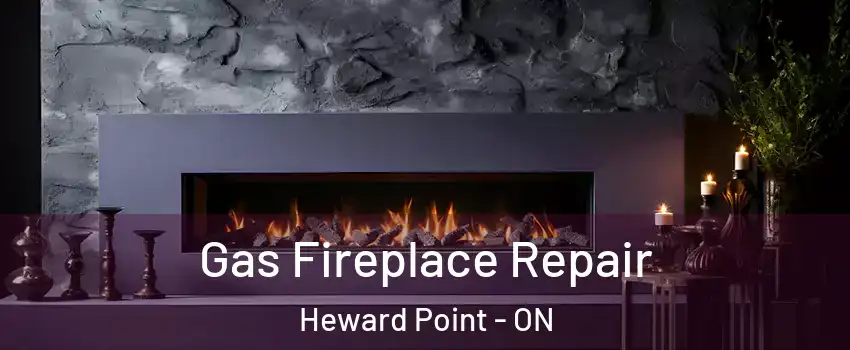 Gas Fireplace Repair Heward Point - ON