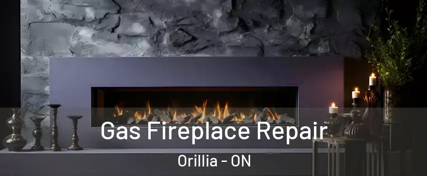  Gas Fireplace Repair Orillia - ON