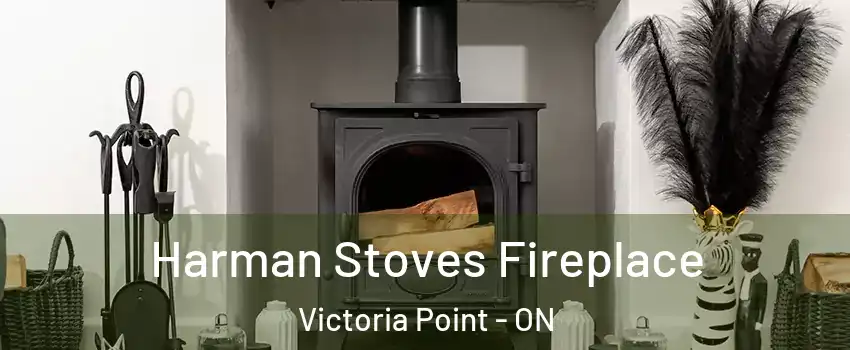 Harman Stoves Fireplace Victoria Point - ON