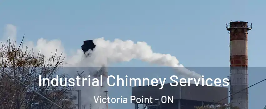  Industrial Chimney Services Victoria Point - ON