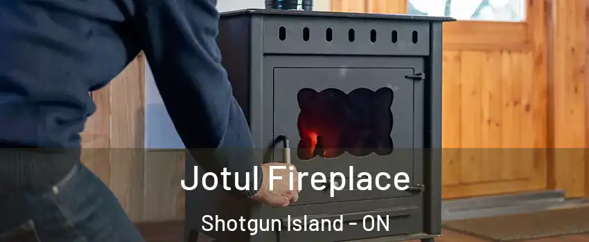 Jotul Fireplace Shotgun Island - ON