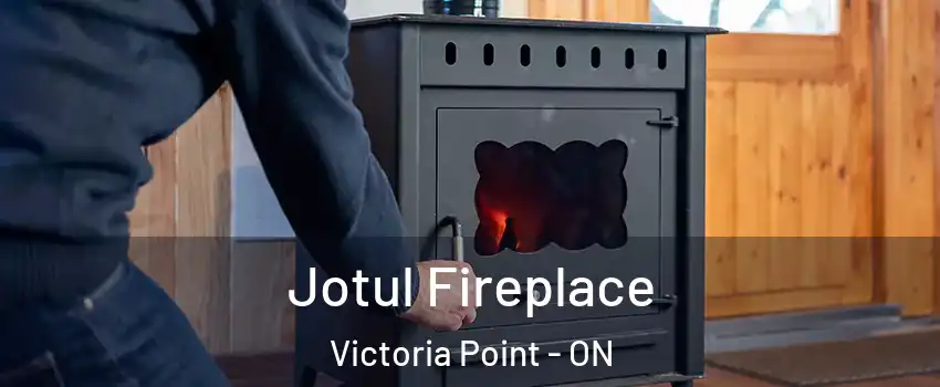  Jotul Fireplace Victoria Point - ON