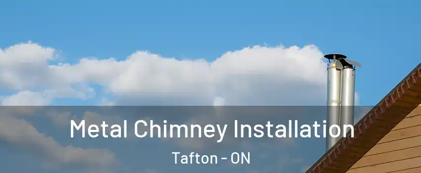  Metal Chimney Installation Tafton - ON