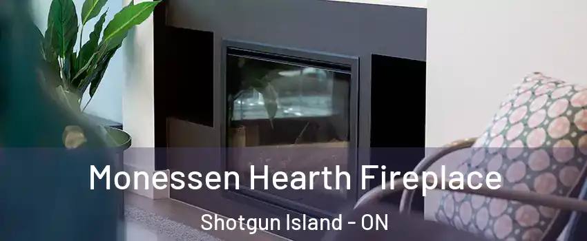  Monessen Hearth Fireplace Shotgun Island - ON