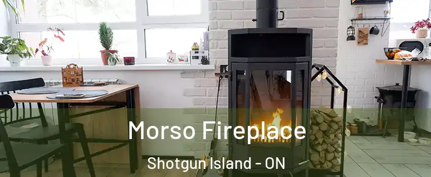  Morso Fireplace Shotgun Island - ON