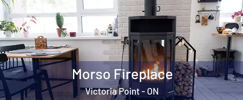  Morso Fireplace Victoria Point - ON