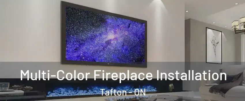  Multi-Color Fireplace Installation Tafton - ON