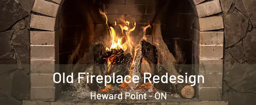  Old Fireplace Redesign Heward Point - ON