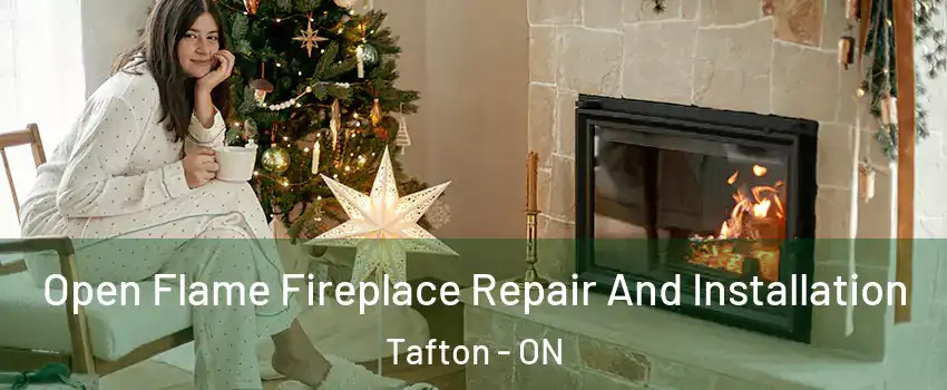  Open Flame Fireplace Repair And Installation Tafton - ON