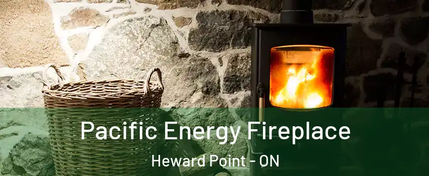  Pacific Energy Fireplace Heward Point - ON