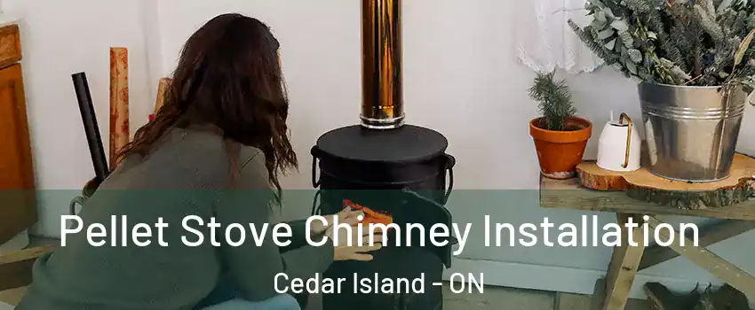  Pellet Stove Chimney Installation Cedar Island - ON