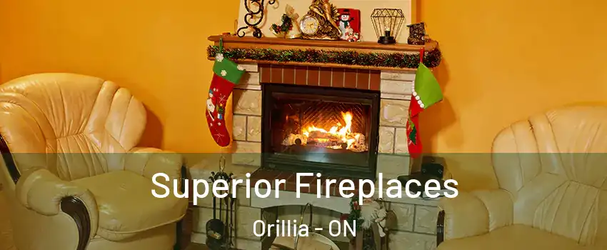 Superior Fireplaces Orillia - ON