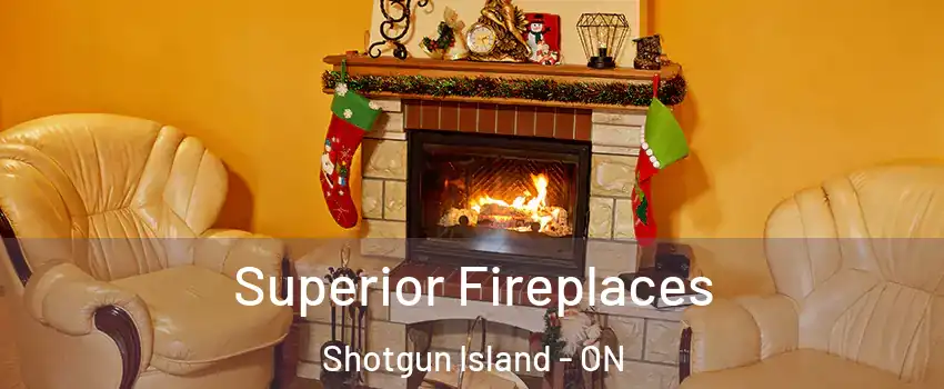  Superior Fireplaces Shotgun Island - ON
