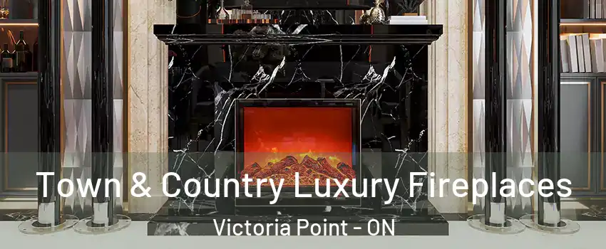 Town & Country Luxury Fireplaces Victoria Point - ON