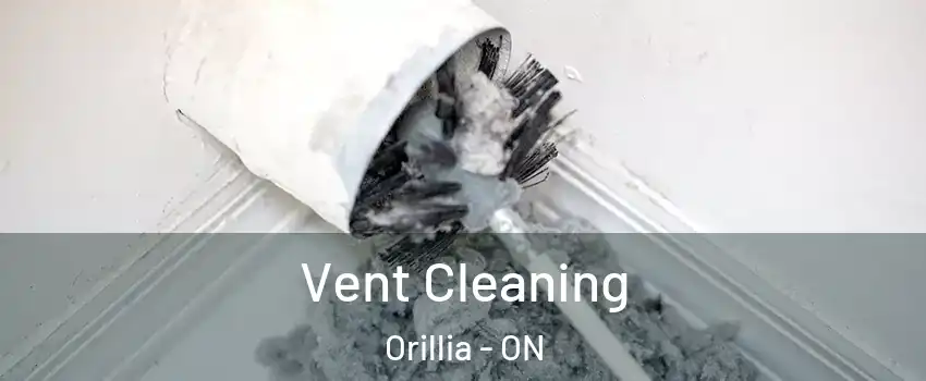  Vent Cleaning Orillia - ON