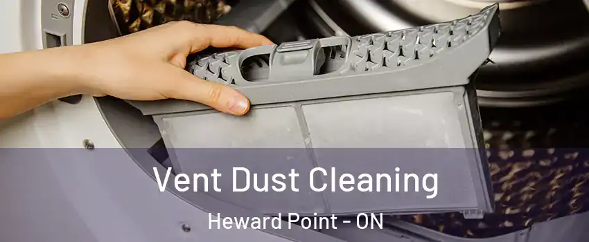  Vent Dust Cleaning Heward Point - ON
